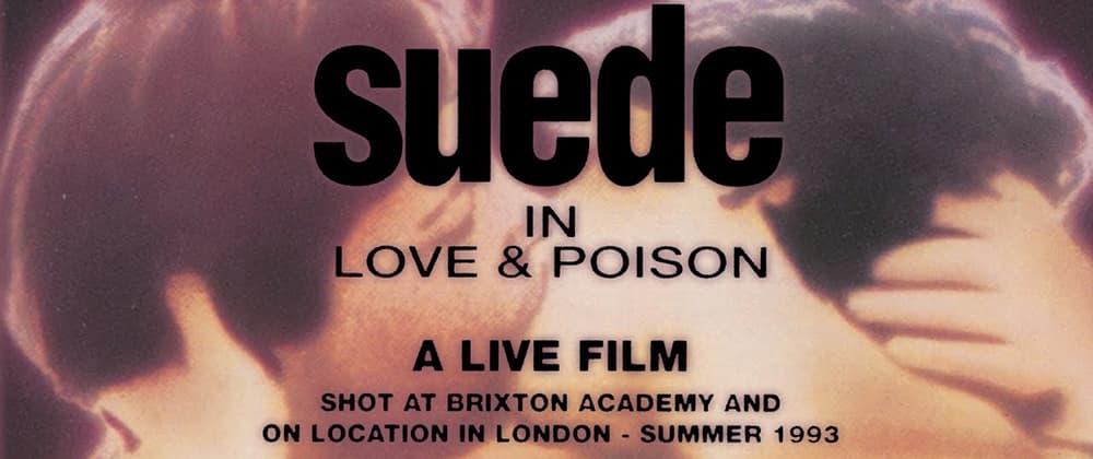 Suede 網上播放 'Love & Poison' 復修版本