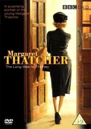 Margaret Thatcher: The Long Walk To Finchley