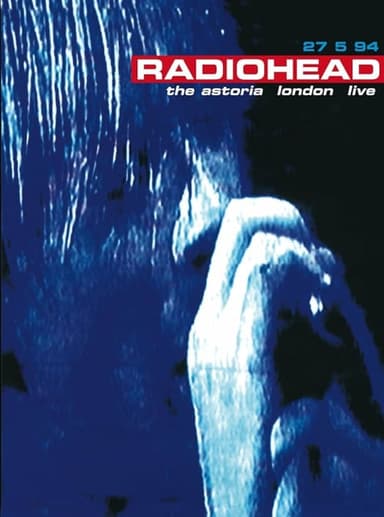 Radiohead: 27.5.94 The Astoria London Live