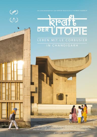 Kraft Der Utopie - Leben Mit Corbusier In Chandigarh