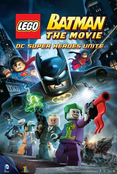 LEGO Batman: The Movie - DC Super Heroes Unite